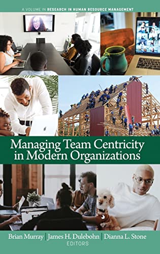 Beispielbild fr Managing Team Centricity in Modern Organizations zum Verkauf von GreatBookPrices