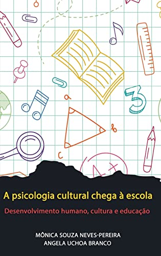 9798887301433: A psicologia cultural chega  escola: Desenvolvimento humano, cultura e educao