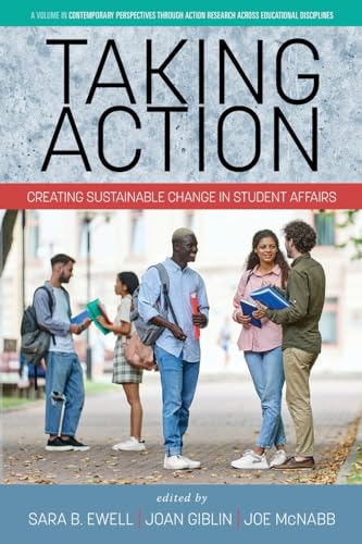 Beispielbild fr Taking Action: Creating Sustainable Change in Student Affairs zum Verkauf von GreatBookPrices