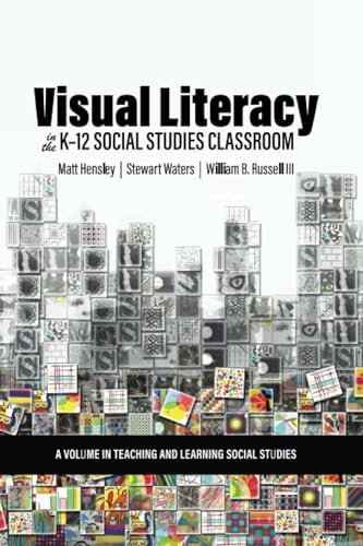 9798887304069: Visual Literacy in the K-12 Social Studies Classroom (Teaching and Learning Social Studies)