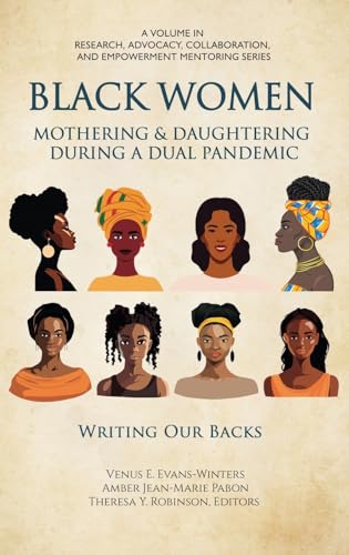 Stock image for Black Women Mothering & Daughtering During a Dual Pandemic (Hardcover) for sale by Grand Eagle Retail