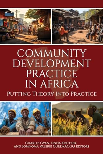 9798887307183: Community Development Practice in Africa: Putting Theory Into Practice