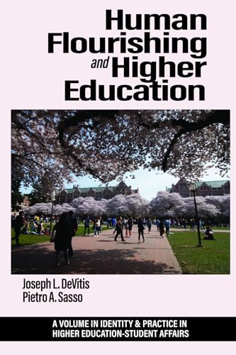 Beispielbild fr Human Flourishing and Higher Education (Identity & Practice in Higher Education-Student Affairs) zum Verkauf von Ria Christie Collections