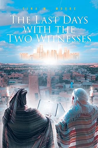 Stock image for The Last Days with the Two Witnesses for sale by GreatBookPrices