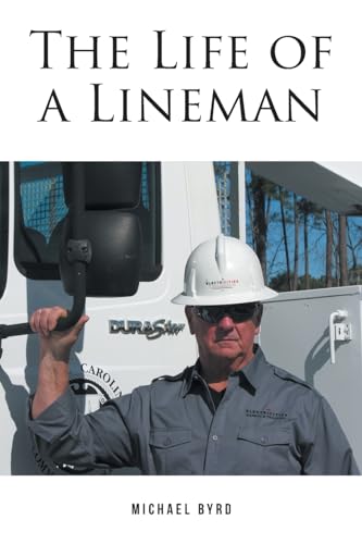 Stock image for The Life of a Lineman for sale by GreatBookPrices