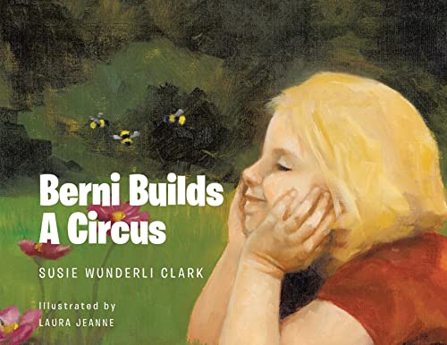 Stock image for Berni Builds A Circus for sale by GreatBookPrices