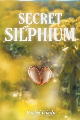 Beispielbild fr Secret of Silphium zum Verkauf von GreatBookPrices