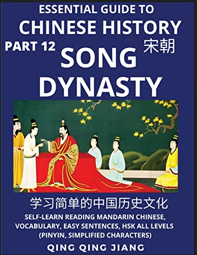 Imagen de archivo de Essential Guide to Chinese History (Part 12)- Song Dynasty, Large Print Edition, Self-Learn Reading Mandarin Chinese, Vocabulary, Phrases, Idioms, Eas a la venta por GreatBookPrices