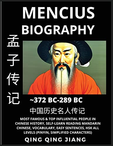 Imagen de archivo de Mencius Biography - Chinese Philosopher & Thinker, Most Famous & Top Influential People in History, Self-Learn Reading Mandarin Chinese, Vocabulary, E a la venta por GreatBookPrices