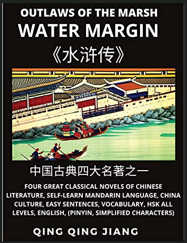 Imagen de archivo de Water Margin - Outlaws of the Marsh, Four Great Classical Novels of Chinese Literature, Self-Learn Mandarin, Easy Sentences, Vocabulary, HSK All Level a la venta por GreatBookPrices