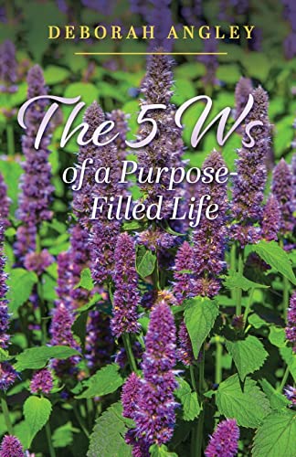 Stock image for The 5 Ws of a Purpose-Filled Life for sale by AwesomeBooks