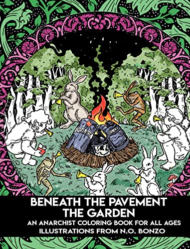 9798887440033: Beneath the Pavement the Garden: An Anarchist Coloring Book for All Ages