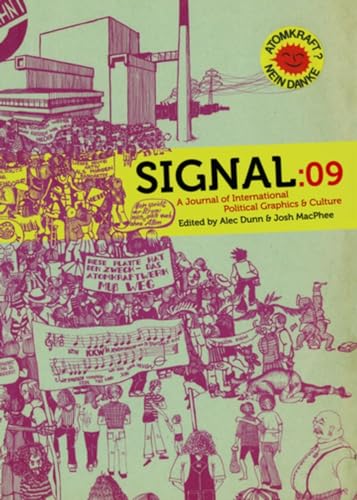 Imagen de archivo de Signal: 09: A Journal of International Political Graphics and Culture [Paperback] Dunn, Alec and MacPhee, Josh a la venta por Lakeside Books