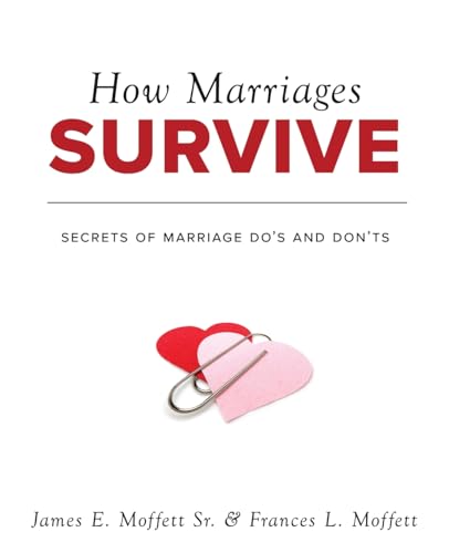 Stock image for How Marriages Survive: Secrets of Marriage Do's and Don'ts for sale by California Books