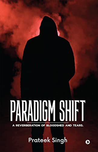 Beispielbild fr Paradigm Shift : A Reverberation of Bloodshed and Tears. zum Verkauf von Chiron Media