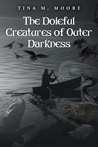 Stock image for The Doleful Creatures of Outer Darkness for sale by GreatBookPrices