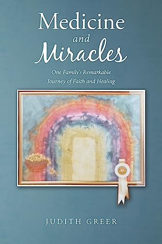 Stock image for Medicine and Miracles: One Family's Remarkable Journey of Faith and Healing for sale by GreatBookPrices