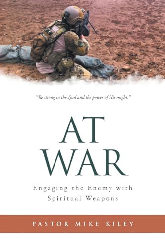 Stock image for At War: Engaging the Enemy with Spiritual Weapons for sale by GreatBookPrices