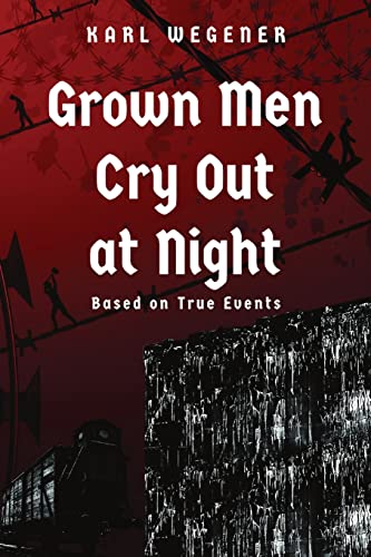 Beispielbild fr Grown Men Cry Out at Night zum Verkauf von Better World Books