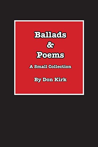 Imagen de archivo de Ballads & Poems: A Small Collection a la venta por California Books