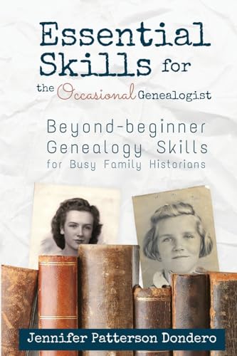 9798887599458: Essential Skills for The Occasional Genealogist: Beyond-beginner Genealogy Skills for Busy Family Historians