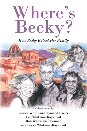 Stock image for Where's Becky?: How Becky Raised Her Family for sale by GreatBookPrices