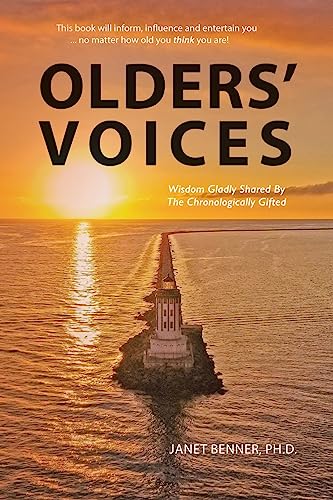 Stock image for Olders' Voices: Wisdom Gladly Shared By The Chronologically Gifted for sale by GreatBookPrices