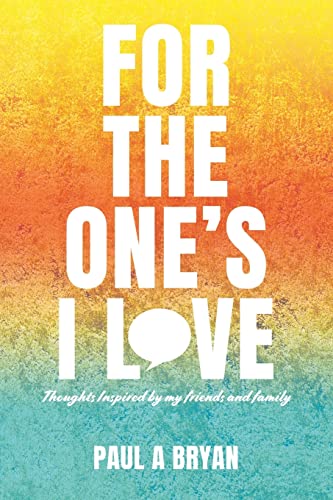 9798887641874: For the One's I Love: Thoughts Inspired by my friends and family