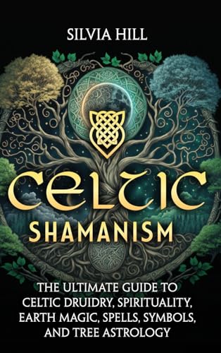 Stock image for Celtic Shamanism: The Ultimate Guide to Celtic Druidry, Spirituality, Earth Magic, Spells, Symbols, and Tree Astrology for sale by GreatBookPricesUK