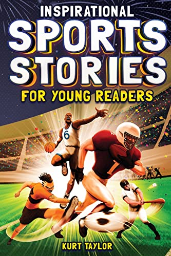 Beispielbild fr Inspirational Sports Stories for Young Readers: How 12 World-Class Athletes Overcame Challenges and Rose to the Top zum Verkauf von Goodwill of Colorado