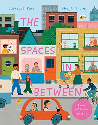Stock image for The Spaces In Between [Hardcover] Kaur, Jaspreet and Thapp, Manjit for sale by Lakeside Books