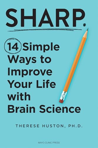 Stock image for Sharp: 14 Simple Ways to Improve Your Life with Brain Science for sale by California Books