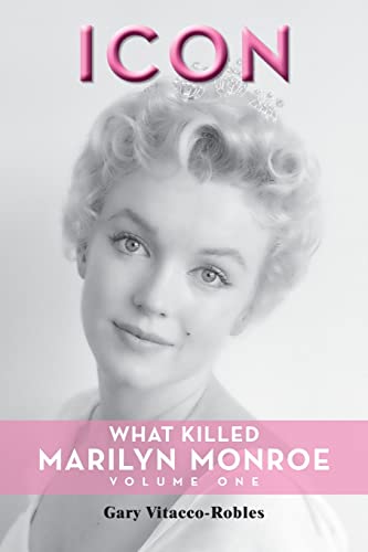 Imagen de archivo de Icon: What Killed Marilyn Monroe, Volume One a la venta por GreatBookPrices