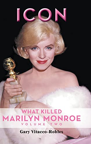 Imagen de archivo de Icon (hardback): What Killed Marilyn Monroe, Volume Two a la venta por GreatBookPrices
