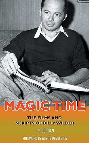 Stock image for Magic Time: The Films and Scripts of Billy Wilder for sale by Ria Christie Collections