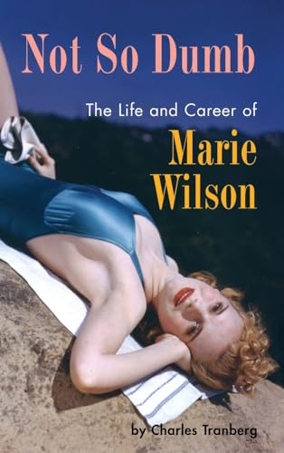 Beispielbild fr Not So Dumb (hardback): The Life and Career of Marie Wilson zum Verkauf von GreatBookPrices