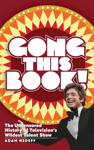 Beispielbild fr Gong This Book! The Uncensored History of Television's Wildest Talent Show (hardback) zum Verkauf von GreatBookPrices