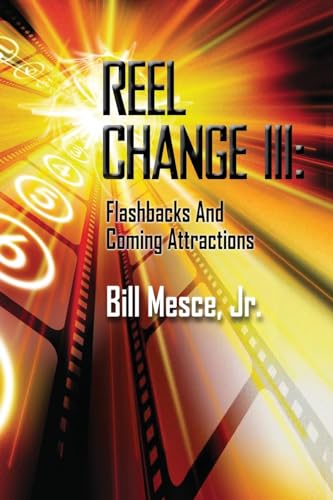 Stock image for Reel Change III: Flashbacks and Coming Attractions for sale by California Books