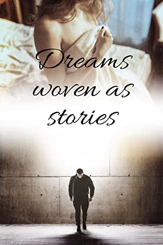 Stock image for Dreams woven as stories for sale by PBShop.store US