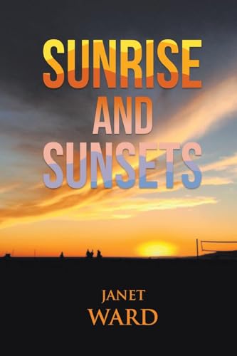 Imagen de archivo de Sunrise and Sunsets a la venta por GreatBookPrices