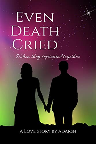 Stock image for Even Death Cried: When they separated together for sale by Ria Christie Collections