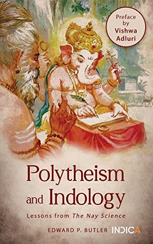 Beispielbild fr Polytheism and Indology: Lessons from The Nay Science zum Verkauf von Goodwill Southern California