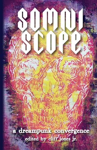 Stock image for Somniscope: A Dreampunk Convergence for sale by California Books