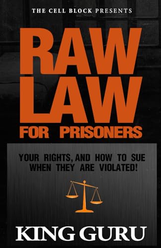 Beispielbild fr Raw Law for Prisoners: Your Rights, and How to Sue When They Are Violated zum Verkauf von California Books