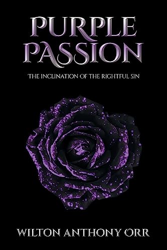 Imagen de archivo de Purple Passion: The inclination of the rightful sin a la venta por GreatBookPrices