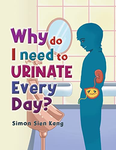 Stock image for Why Do I Need To Urinate Every Day? for sale by GreatBookPrices