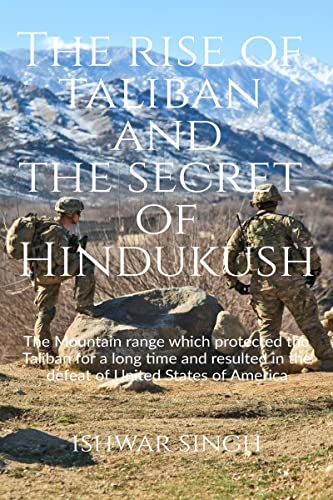 9798888150443: The Rise of Taliban and the Secret of Hindukush