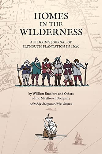 9798888180105: Homes in the Wilderness: A Pilgrim's Journal of Plymouth Plantation in 1620