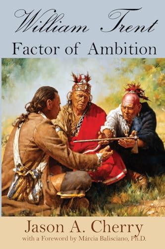 Stock image for William Trent: Factor of Ambition for sale by California Books