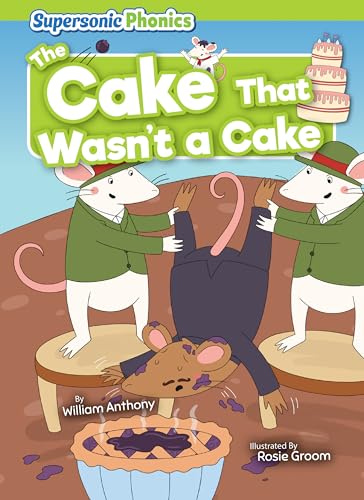 9798888226247: The Cake That Wasn't a Cake - Decorable Reading for Grades PreK-4, Developmental Learning for Young Readers - Supersonic Phonics Collection (Level 11 - Lime Set)